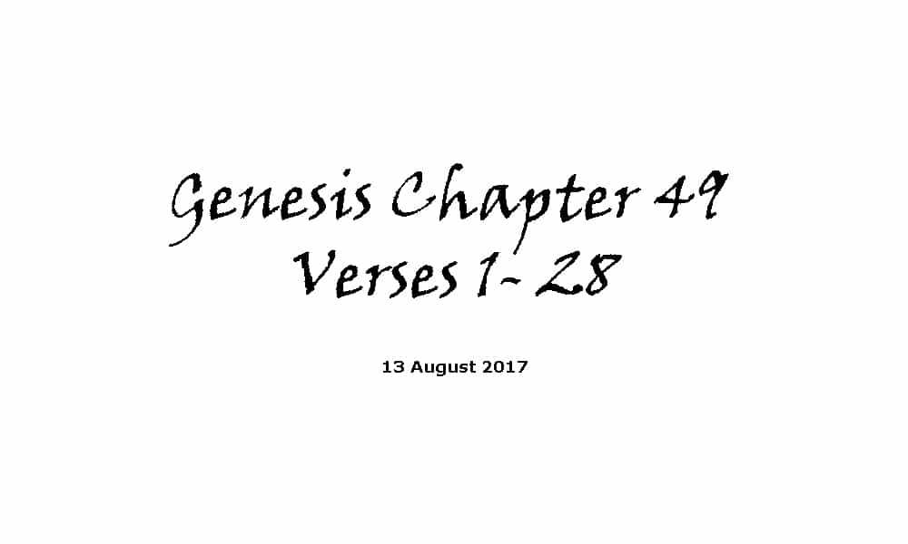 Bible Reading - 13-8-17 Genesis Chapter 49 Verses 1-28