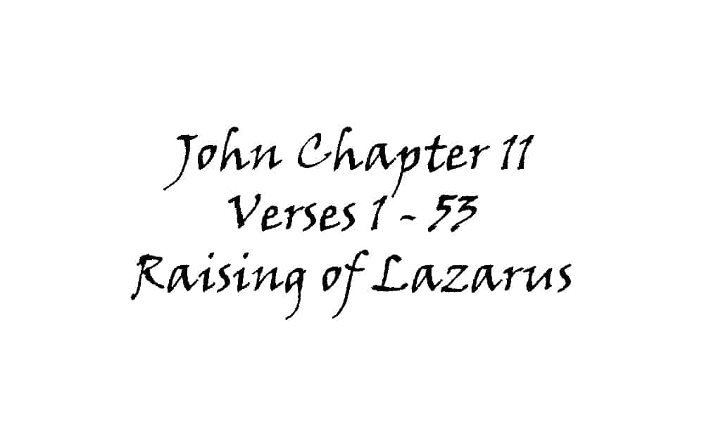 Reading - John 11 v 1-53 Raising of Lazarus