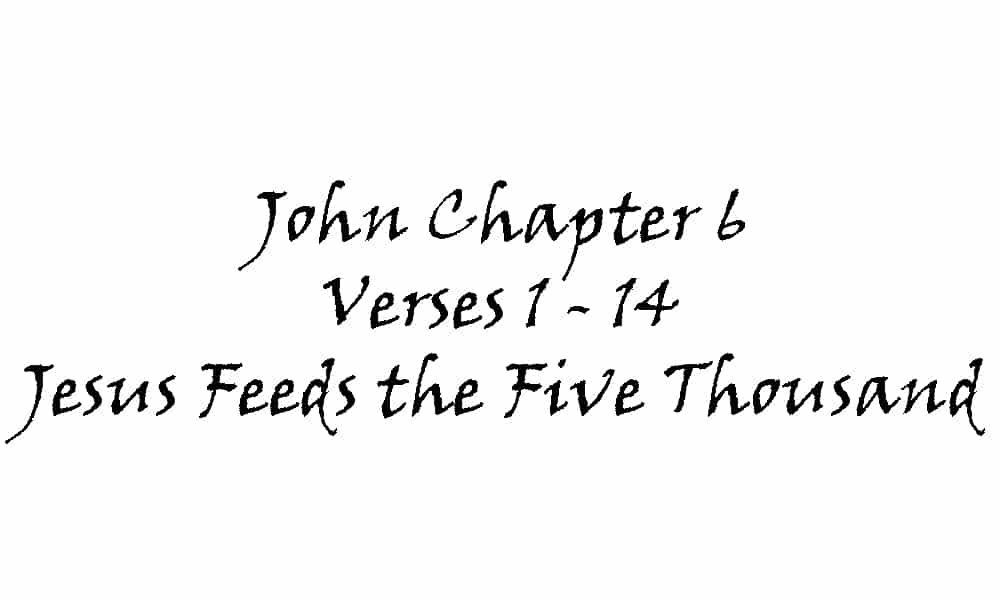 Reading - John 6 v 1-14 Jesus Feeds the Five Thousand