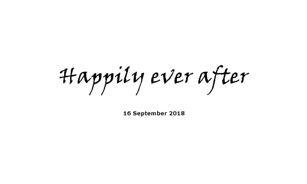 Sermon - 16-9-18 Happily ever after