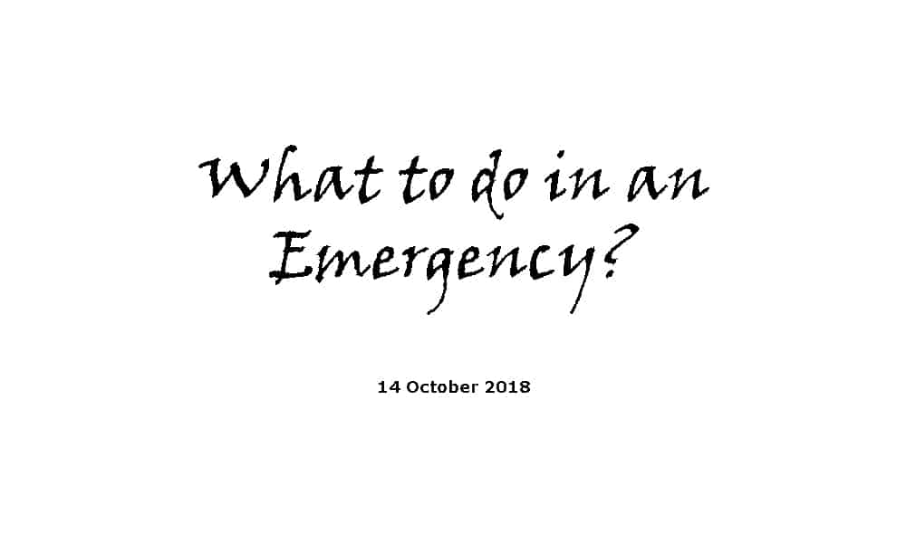Sermon - 14-10-18 What to do in an emergency