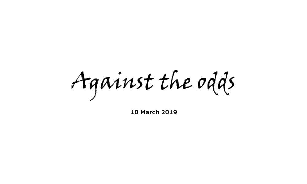Sermon - 10-3-19 Against the Odds