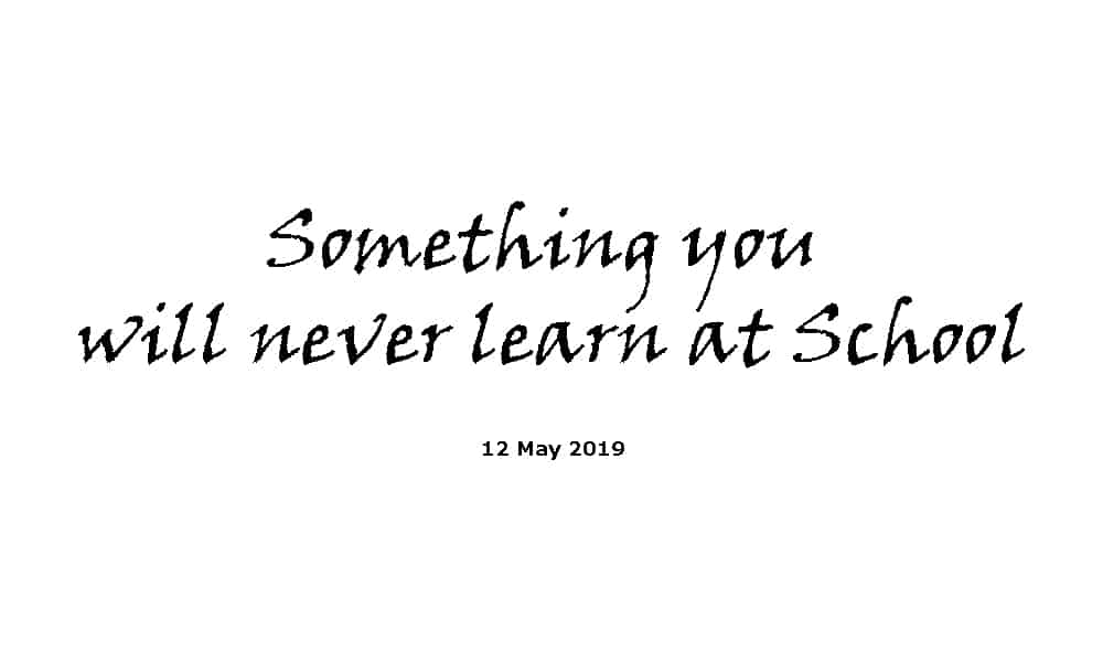 Sermon - 12-5-19 Something You Will Never Learn at School