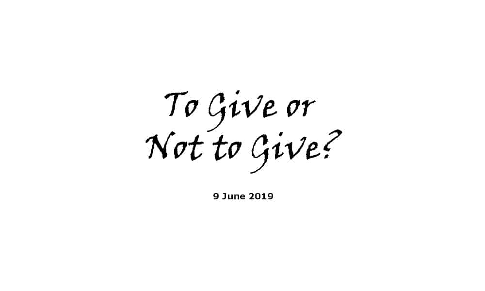 Sermon - 9-6-19 - To Give or Not to Give