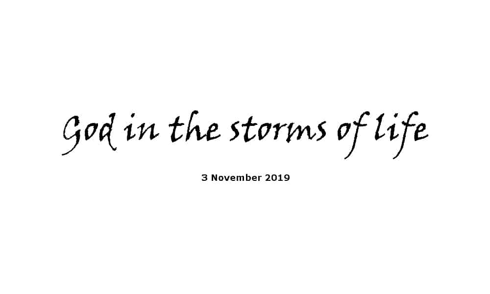 Sermon - 3-11-19 God in the storms of life