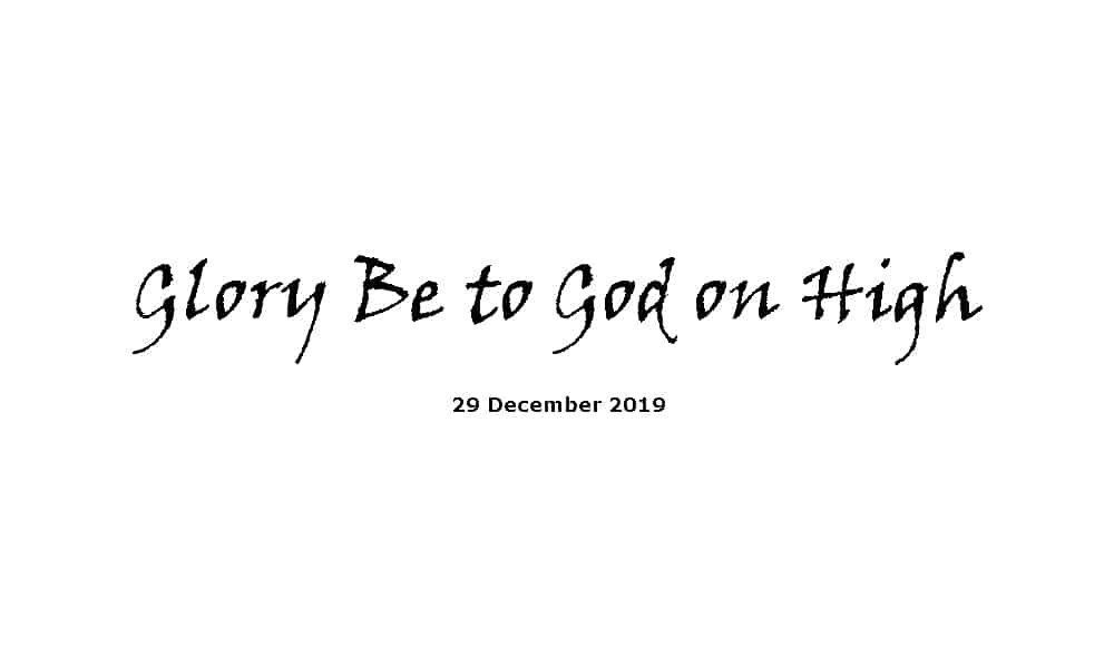 Reading - 29-12-19 Glory be to God on High by Charles Wesley