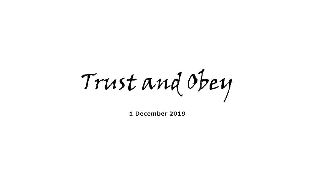 Sermon - 1-12-19 - Trust and Obey