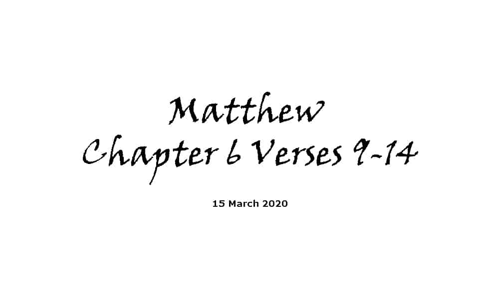 Reading - Matthew Chapter 6 Verses 9-14