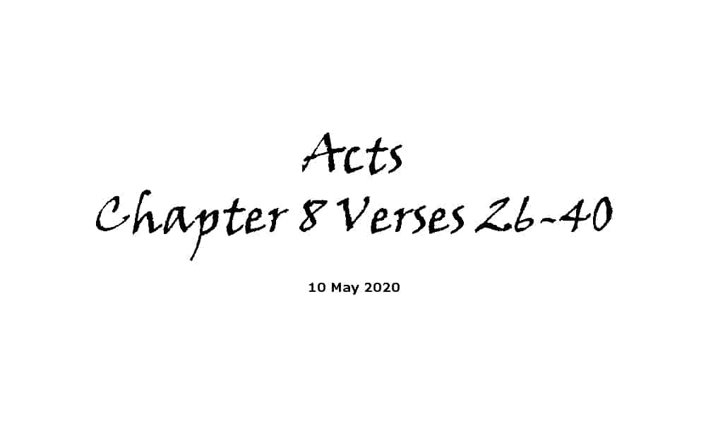 Reading - Acts Chapter 8 Verses 26-40