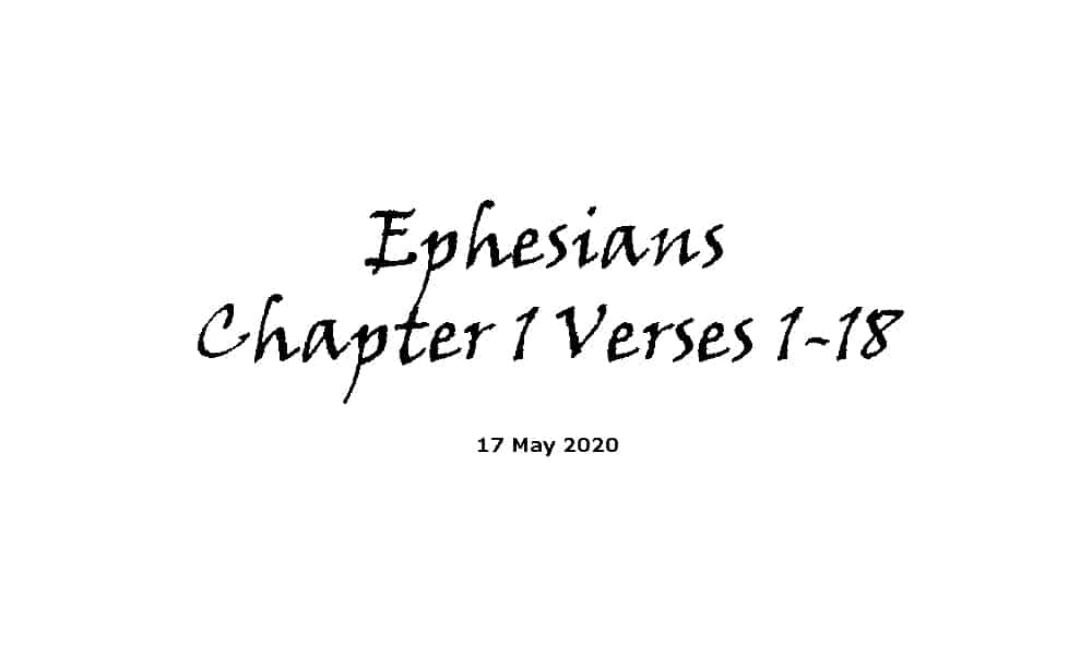 Reading - Ephesians Chapter 1 Verses 1-18