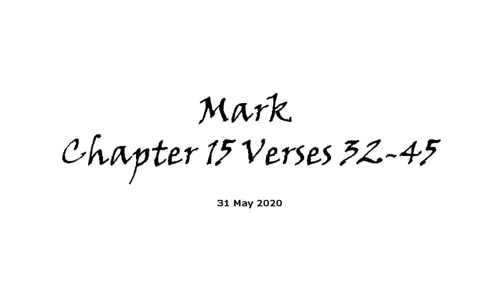 Reading - Mark Chapter 15 Verses 32-45