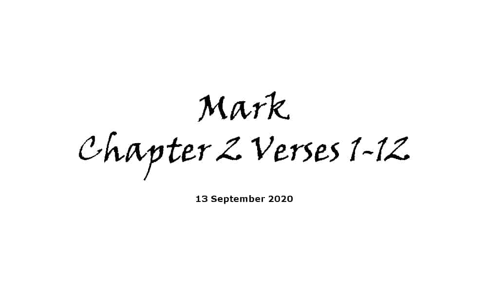 Reading - Mark Chapter 2 Verses 1-12