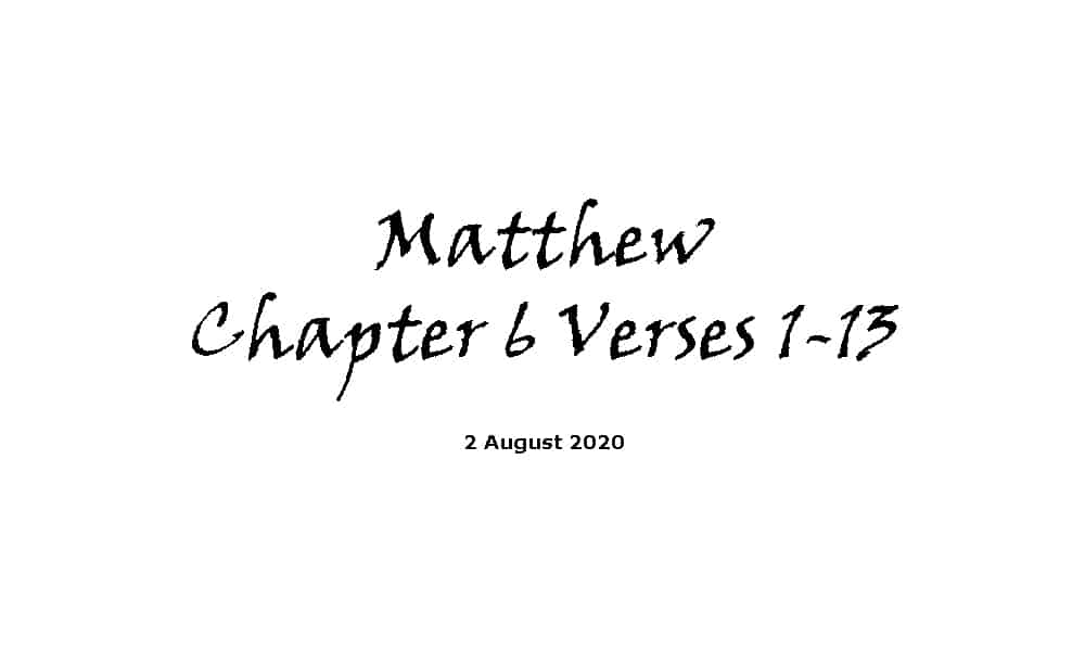Reading - Matthew Chapter 6 Verses 1-13