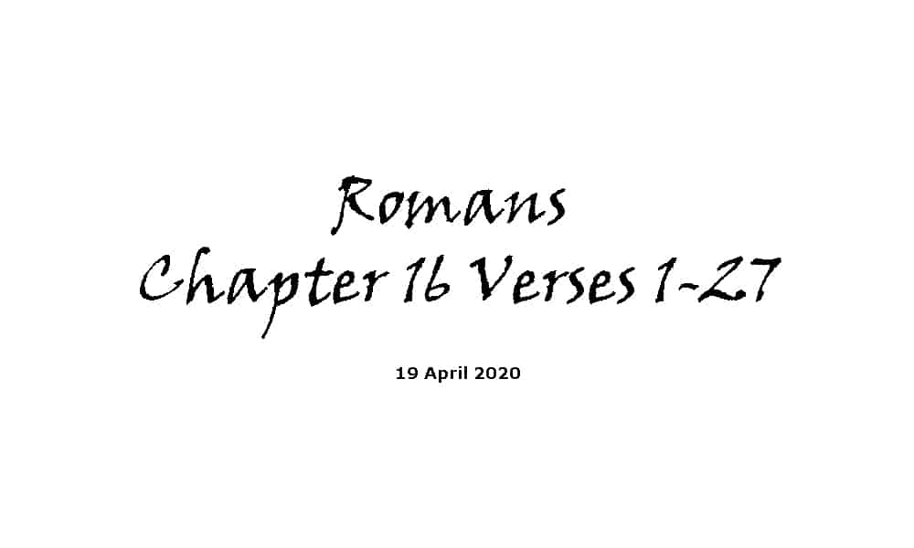 Reading - Romans Chapter 16 Verses 1-27