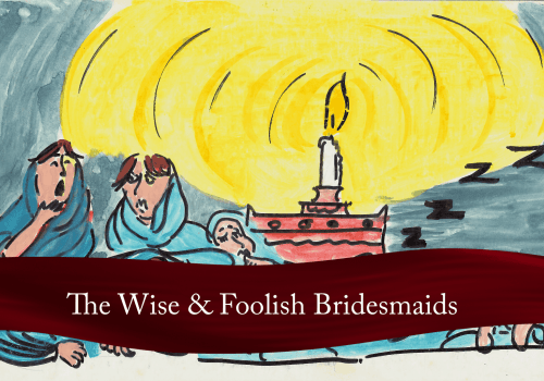 The Wise and Foolish Bridesmaids