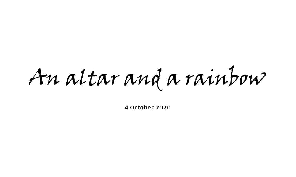 Sermon - 4-10-20 - An altar and a rainbow