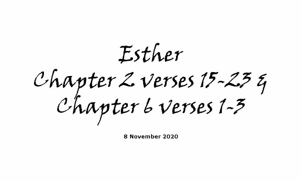 Reading - Esther Chapter 2 Verses 15-23 & Chapter 6 Verses 1-3