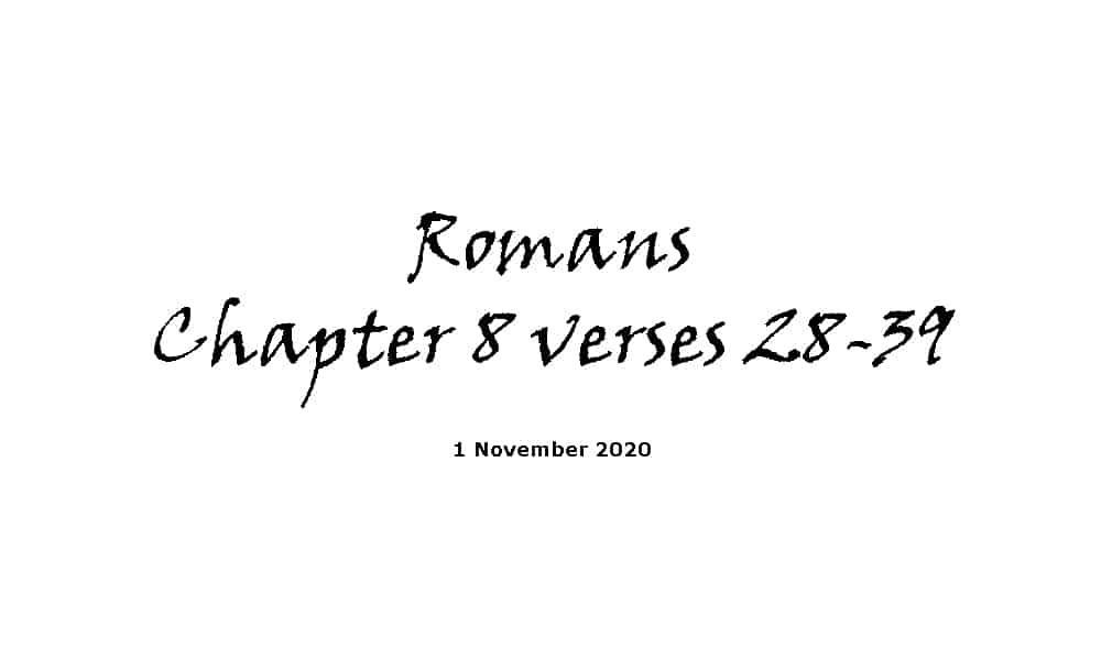Reading - Romans Chapter 8 Verses 28-39
