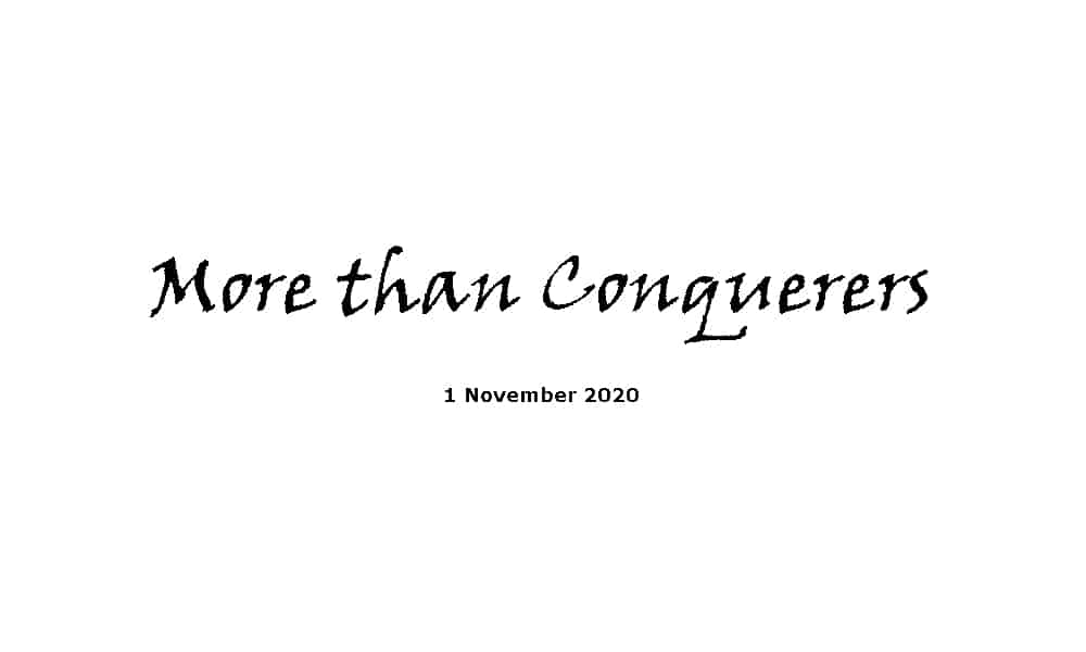 Sermon - 1-11-20 - More than Conquerers
