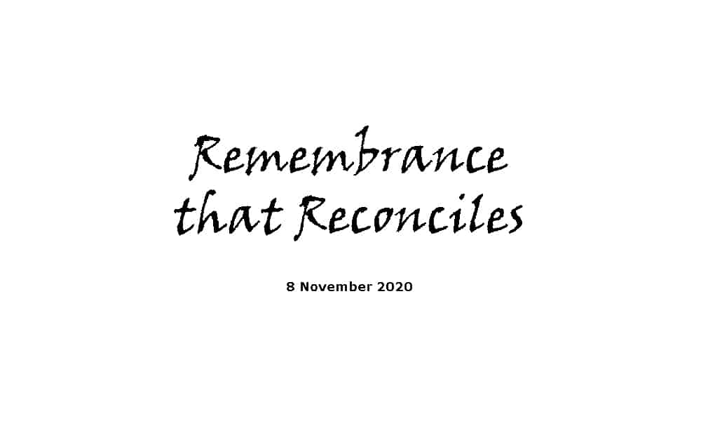 Sermon - 8-11-20 - Remembrance that Reconciles