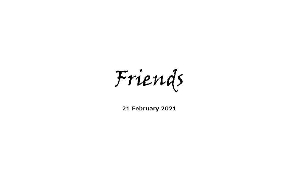 Sermon - 21-2-21 - Friends