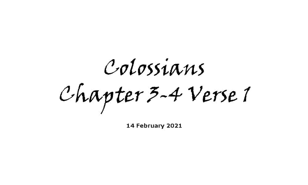 Reading - Colossians Chapter 3 -4 Verse1 1