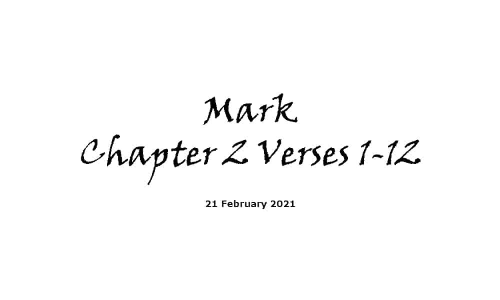 Reading - Mark Chapter 2 Verses 1-12