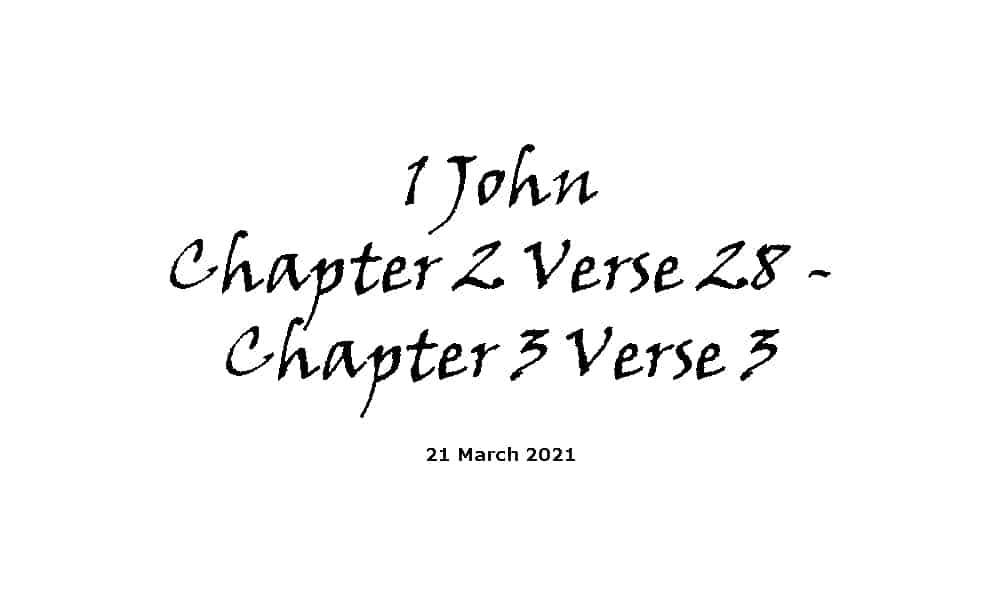 Reading - 1 John Chapter 2 Verse 28 - Chapter 3 Verse 3
