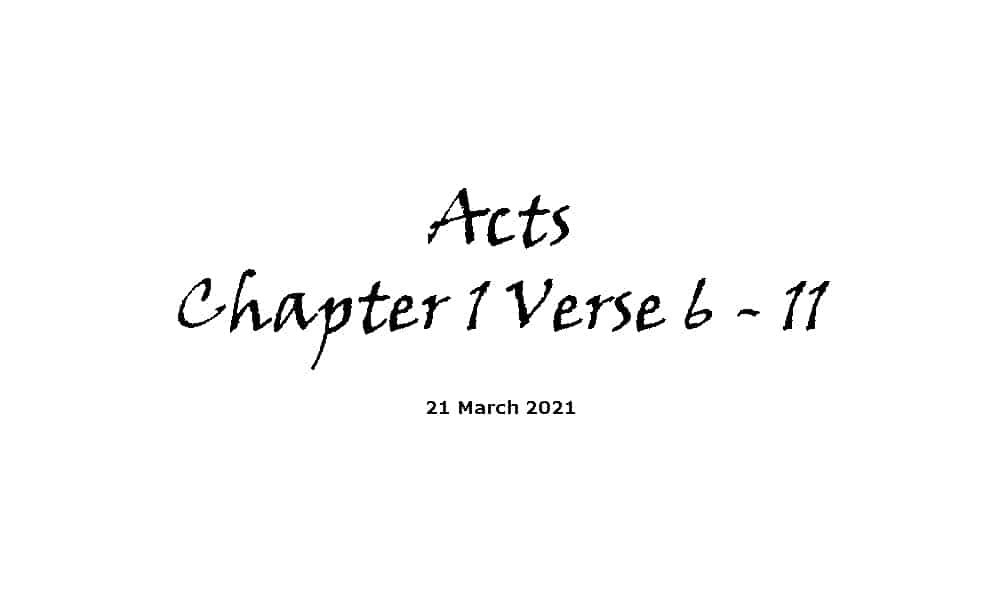Reading - Acts Chapter 1 Verses 6-11