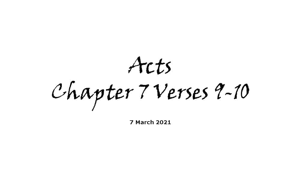 Reading - Acts Chapter 7 Verses 9-10