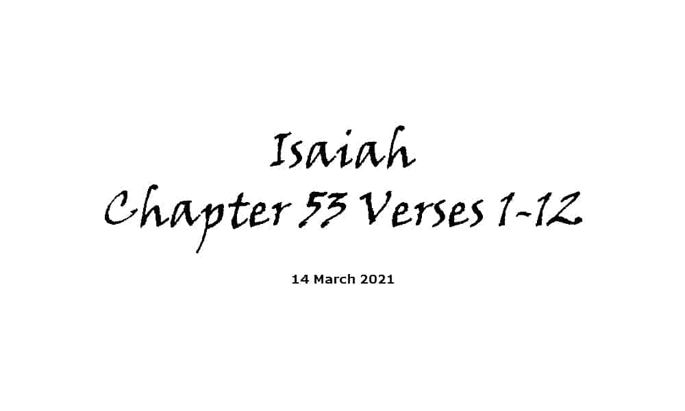 Reading - Isaiah Chapter 53 Verses 1-12