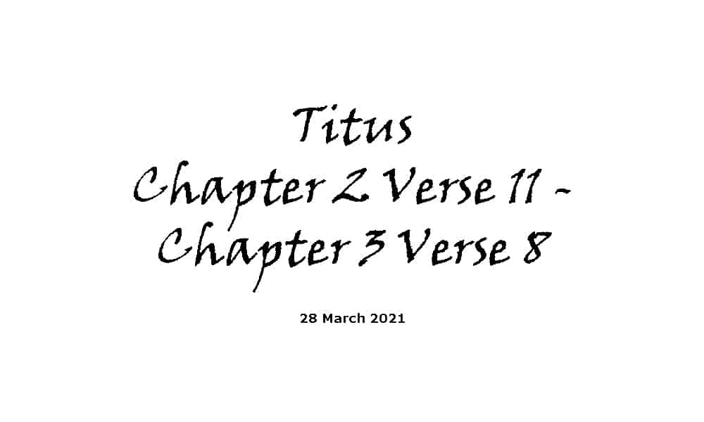 Reading - Titus Chapter 2 Verses 11 to Chapter 3 Verse 8