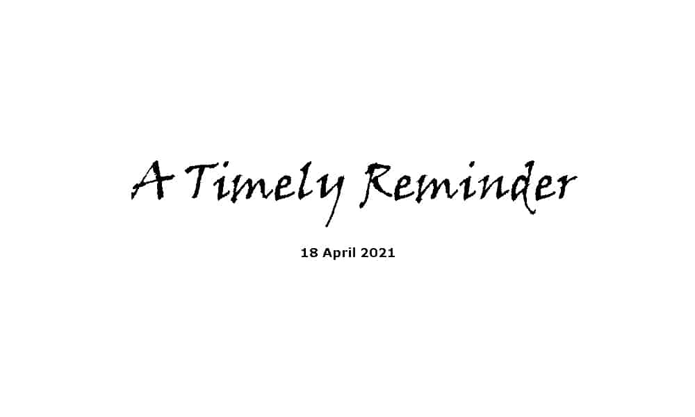 A Timely Reminder - 18-4-21