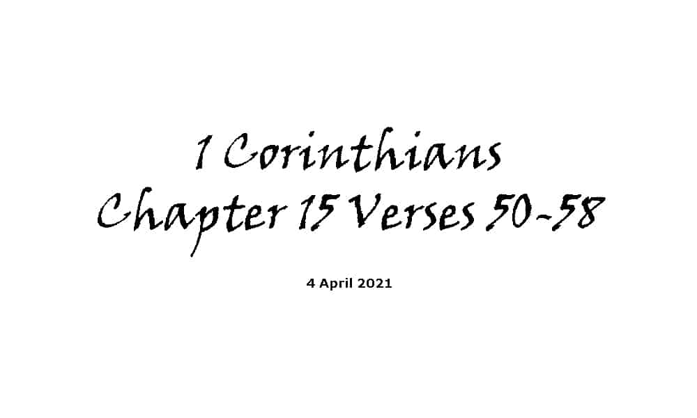 Reading - 1 Corinthians chapter 15 verses 50-58
