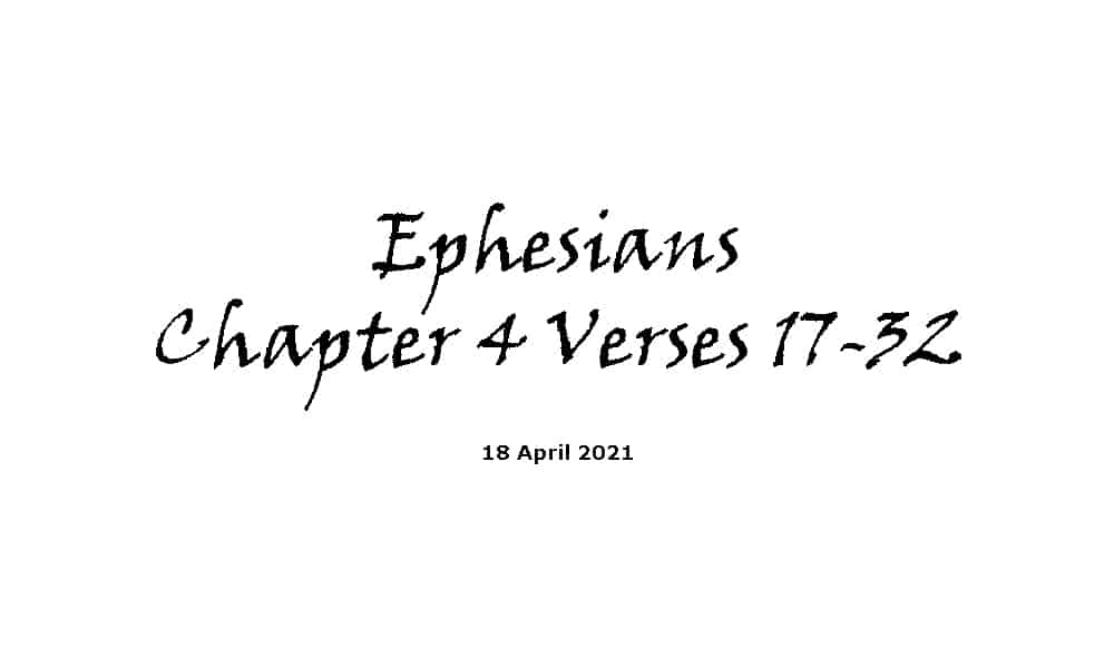 Reading - Ephesians Chapter 4 Verse 17-32