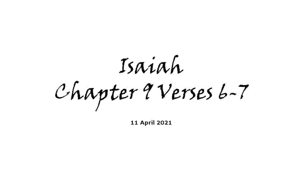 Reading - Isaiah Chapter 9 verses 6-7