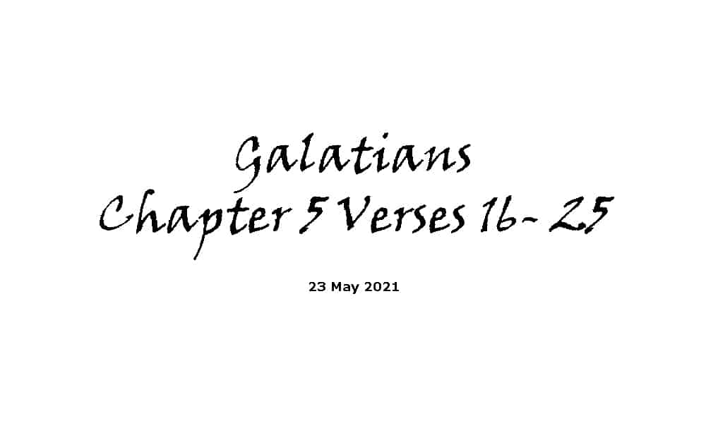 Reading - Galatians Chapter 5 Verses 16- 25
