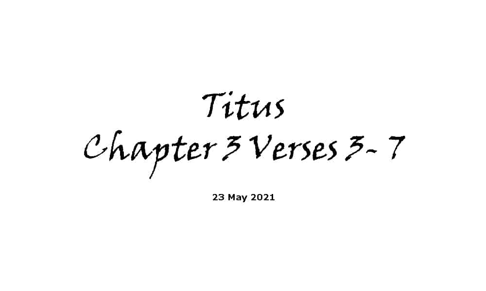 Reading - Titus Chapter 3 Verses 3- 7
