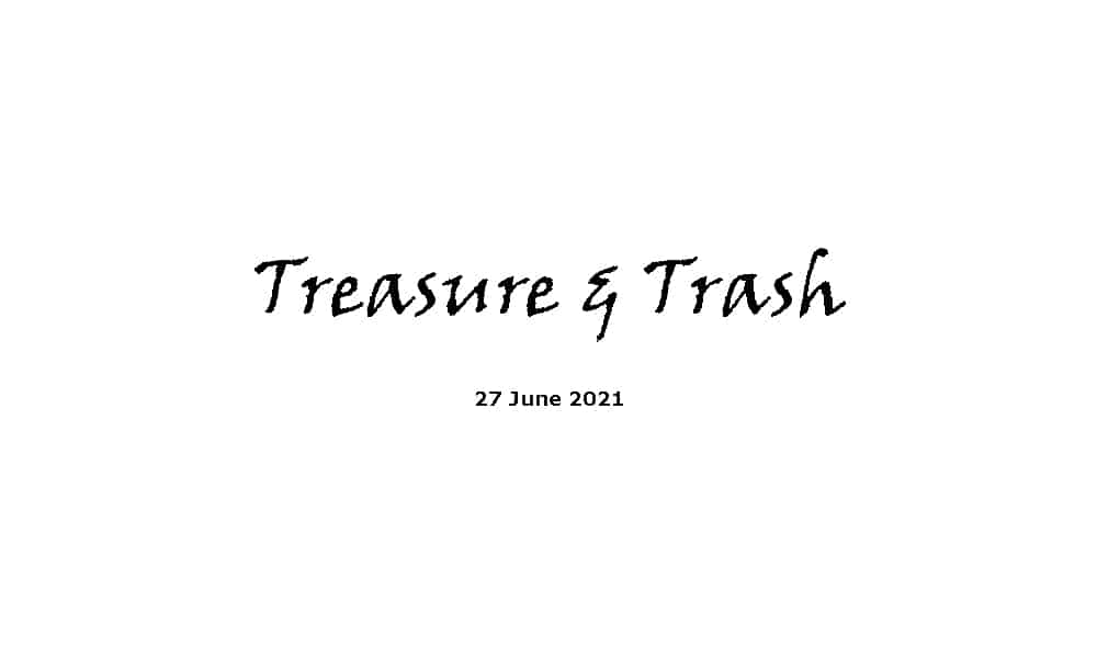 Treasure & Trash - 27-6-21