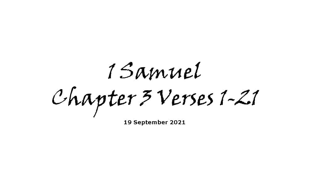 1 Samuel Chapter 3 Verses 1-21
