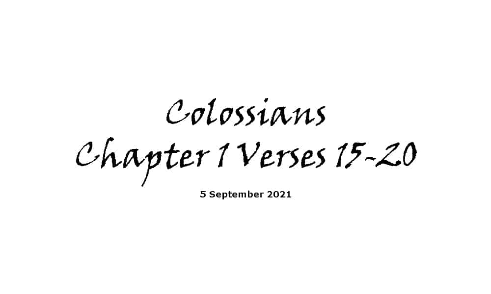 Colossians Chapter 1 Verses 15-20