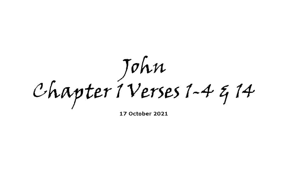 John Chapter 1 Verses 1-4 & 14