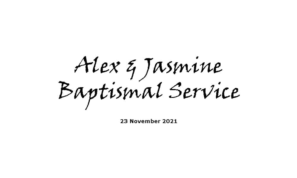 Alex & Jasmine Baptismal Service - 23-11-21