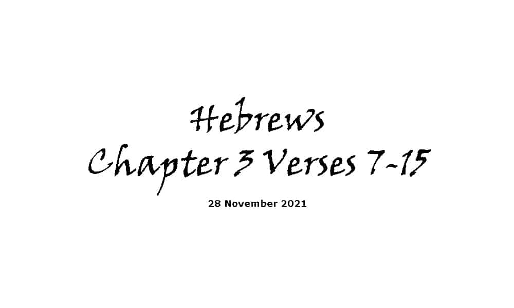Hebrews Chapter 3 Verses 7-15