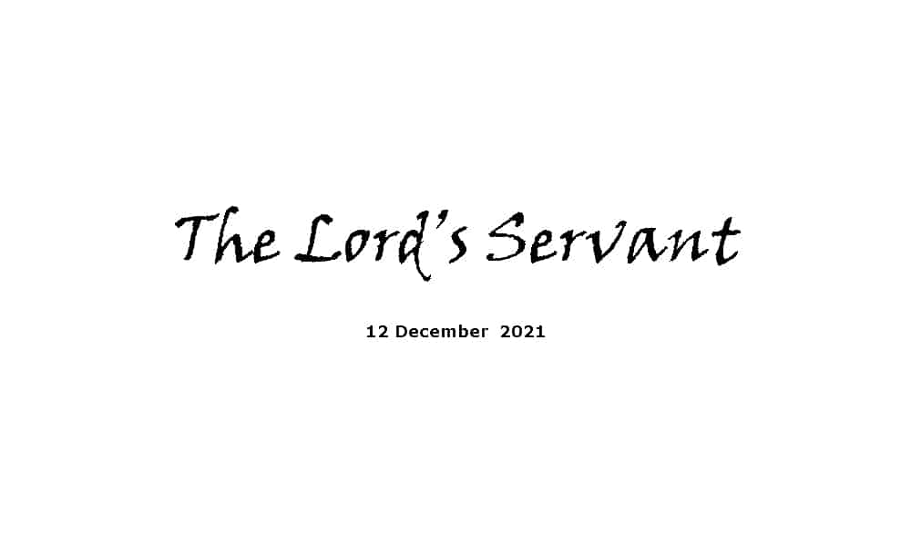 The Lords Servant - 12-12-21