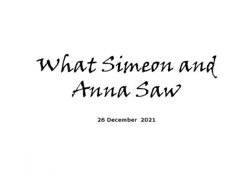 What Simeon And Anna Saw - 26-12-21