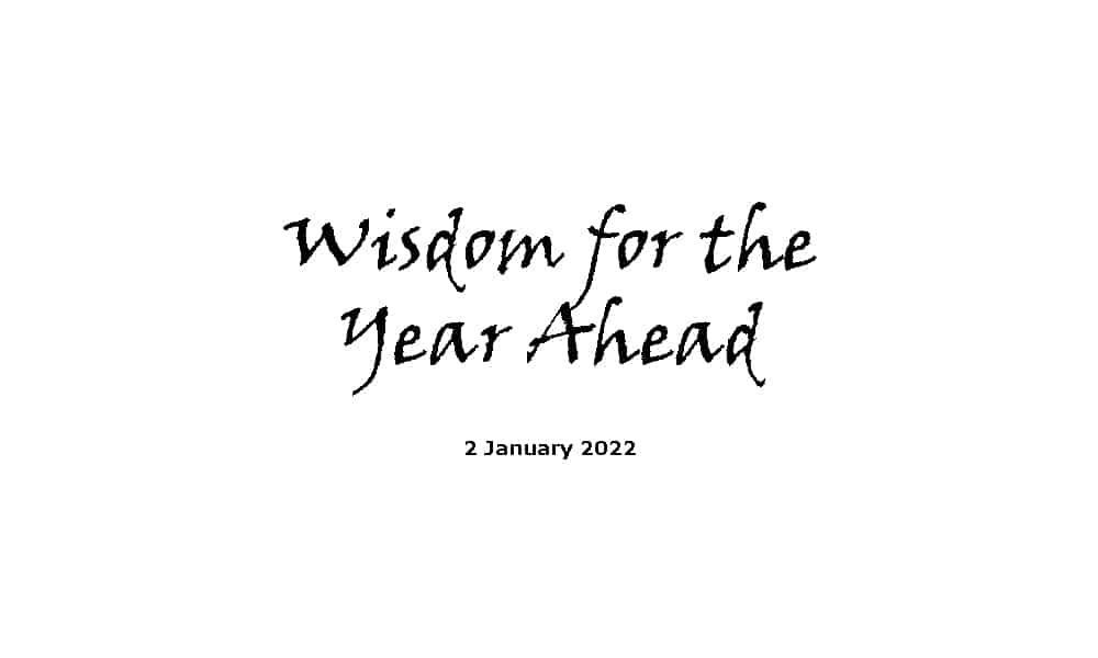 Wisdom for the Year Ahead - 2-1-22