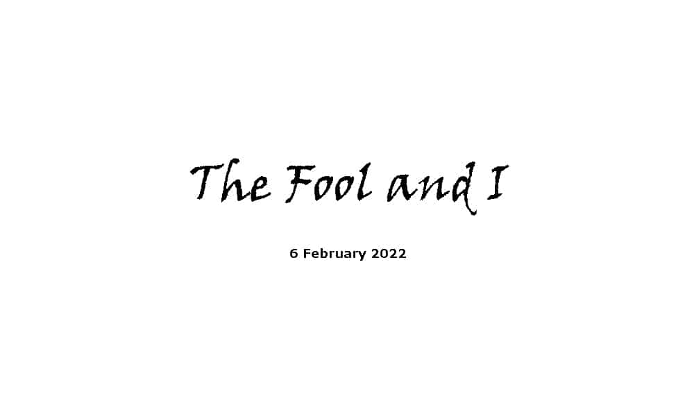 The Fool & I- 6-2-22