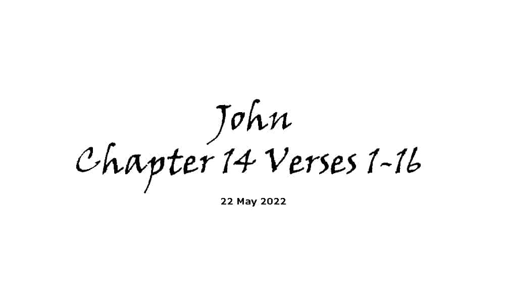 John Chapter 14 Verses 1-16