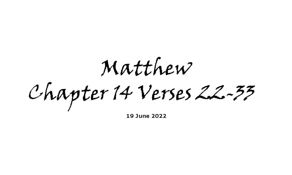 Matthew Chapter 14 Verses 22-33